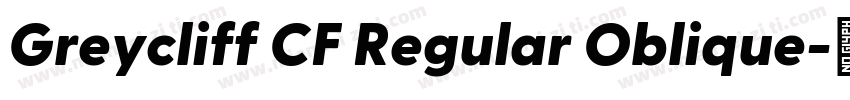 Greycliff CF Regular Oblique字体转换